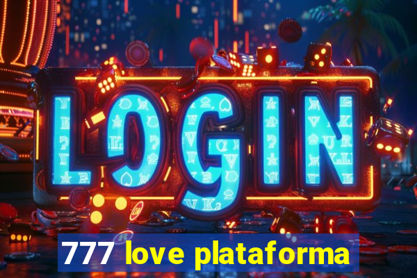 777 love plataforma